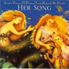 Her Song - Exotic Voices of Women From Around the World