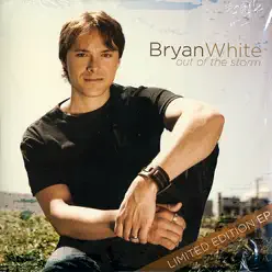 Out of the Storm - EP - Bryan White