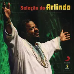 Seleção do Arlindo - Single - Arlindo Cruz