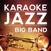For Once in My Life (Karaoke Version) [Originally Performed By Michael Bublé] - Karaoke Jazz Big Band