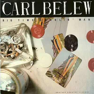 Big Time Gamblin' Man - Carl Belew Big Time Gamblin' Man - Carl Belew