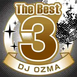 The Best 3 - Single - DJ Ozma