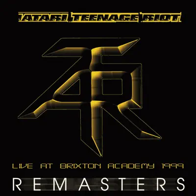 Live At Brixton Academy 1999 (Remastered) - EP - Atari Teenage Riot