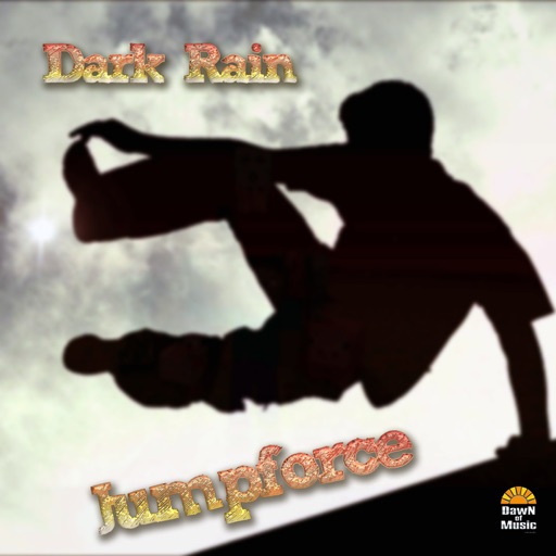 Dark Rain - Single by Jumpforce