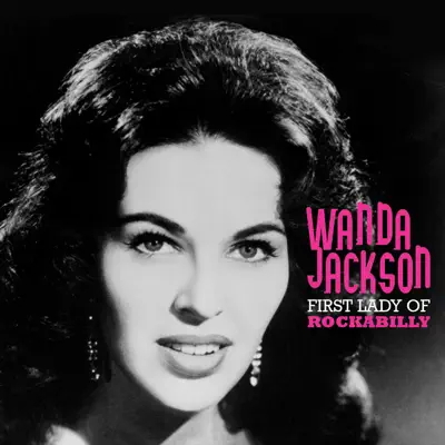 First Lady of Rockabilly - Wanda Jackson