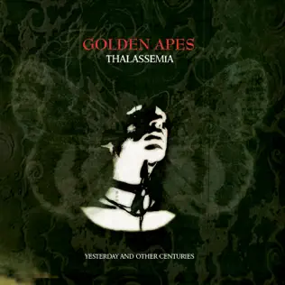 ladda ner album Golden Apes - Thalassemia Yesterday And Other Centuries