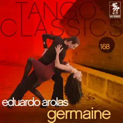 Tango Classics 168: Germaine - Eduardo Arolas