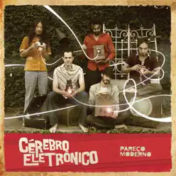 Pareço Moderno - Cérebro Eletrônico