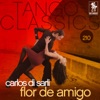 Tango Classics 210: Flor de Amigo