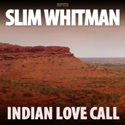 Indian Love Call - 50 Country Classics - Slim Whitman