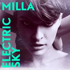 Electric Sky - Single by Milla album reviews, ratings, credits