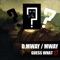 Guess What - D.Mway & Mway lyrics