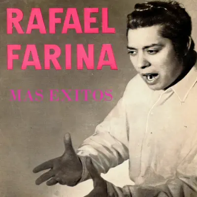 Más éxitos - Rafael Farina Más éxitos - Rafael Farina