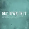 Get Down On It (feat. Collin McLoughlin) - Single album lyrics, reviews, download