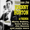Tennessee Jive - Johnny Horton & Friends