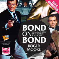 Roger Moore - Bond on Bond (Unabridged) artwork