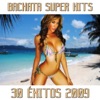 Bachata Super Hits- 30 Éxitos 2009