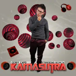 Kamasutra (feat. Sociedad Secreta)- Single - Gerry Capó Kamasutra (feat. Sociedad Secreta)- Single - Gerry Capó