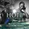 Stream & download Hope Is Just Ahead (feat. Dionne Warwick) - Single