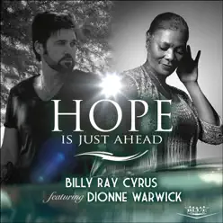 Hope Is Just Ahead (feat. Dionne Warwick) - Single - Billy Ray Cyrus