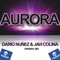 Aurora (Original Mix) - Dario Nuñez & Javi Colina lyrics