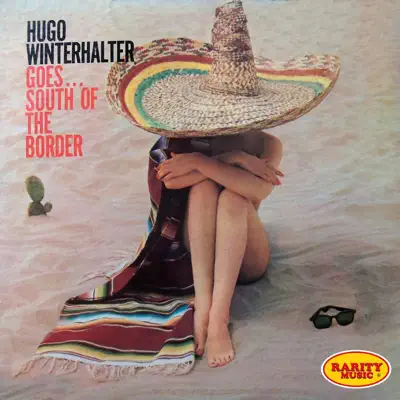 Goes... South of the Border - Hugo Winterhalter