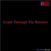 Crash Through the Barriers - Single album lyrics, reviews, download