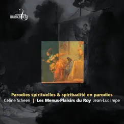 Parodies spirituelles & spiritualité en parodies by Jean-Luc Impe, Les Menus-Plaisirs du Roy & Céline Scheen album reviews, ratings, credits