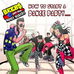 How to Start a Dance Party... - EP by Beebs and Her Money Makers album reviews, ratings, credits