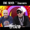 Eric Silver - Epitafio (feat. Sergio Britto)