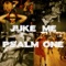 Juke Me - Psalm One lyrics