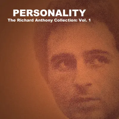 Personality: The Richard Anthony Collection, Vol. 1 - Richard Anthony