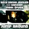 Jump Around (RadioKillaZ Remix) - Billy Daniel Bunter, Sanxion & $pyda lyrics