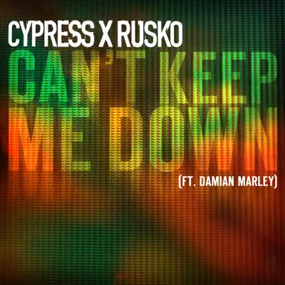 Can't Keep Me Down (feat. Damian Marley) - Single - Cypress Hill