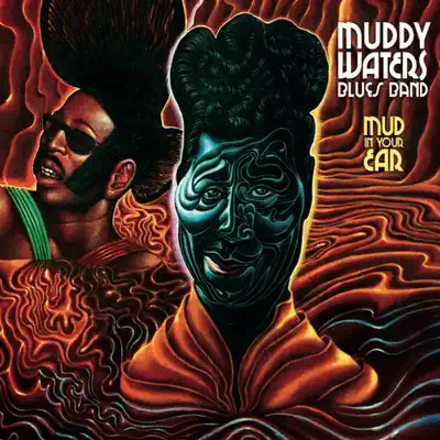 Mud In Your Ear - Muddy Waters Blues Band