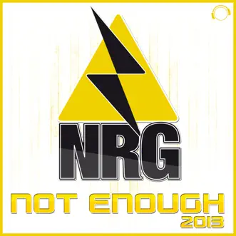 Not Enough 2013 (Morty Simmons Remix Edit) by NRG song reviws