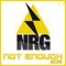 Not Enough 2013 (Quickdrop Remix Edit) - NRG lyrics