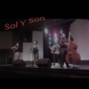 Sol y Son, 2014