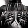 Erotic Love Lounge, Vol. 1 (Sexy and Soulful Bedroom Chiller)