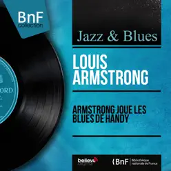 Armstrong joue les blues de Handy (Mono Version) - Single - Louis Armstrong