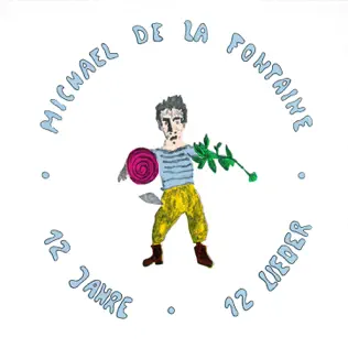 ladda ner album Michael De La Fontaine - 12 Jahre 12 Lieder