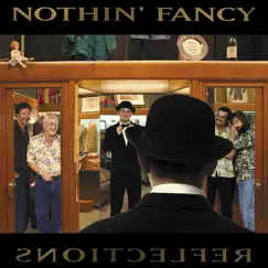 Reflections by Nothin' Fancy album reviews, ratings, credits