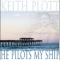 He Pilots My Ship - Keith Plott lyrics