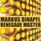 Renegade Master (Pallada Remix) - Markus Binapfl lyrics