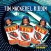 Tin Mackerel Riddim - EP