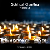 Spiritual Chanting Volume 2 - Gregorian Chants with Brainwave Entrainment and Isochronic Tones artwork