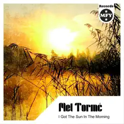 I Got the Sun in the Morning - Mel Tormé I Got the Sun in the Morning - Mel Tormé