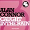 Caught in the Rain (Beltek Mix) - Alan Connor lyrics