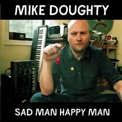 Sad Man Happy Man - Mike Doughty Sad Man Happy Man - Mike Doughty