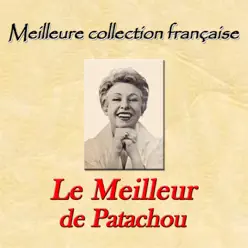 Meilleure collection française : le milleur de Patachou - Patachou
